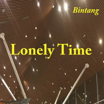 Lonely Time by Bintang