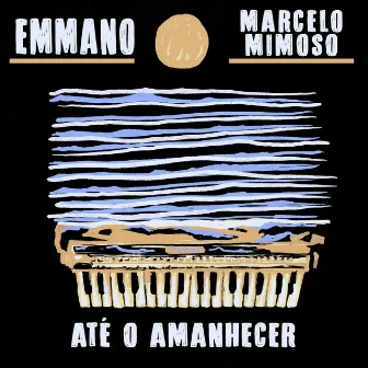 Até o Amanhecer by Marcelo Mimoso