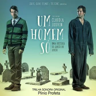 Um Homem Só (Trilha Sonora Original) by Plínio Profeta