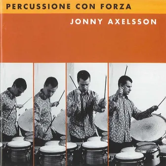 Percussione con forza by Jonny Axelsson