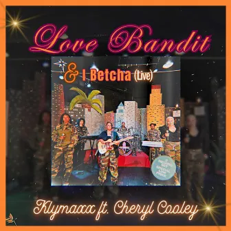 Love Bandit & I Betcha (Live) by Klymaxx