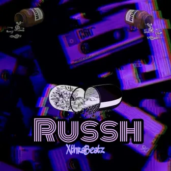 RUSSH. by Xthra Beatz