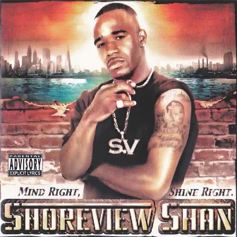 Mind Right Shine Right by Shoreview Shan