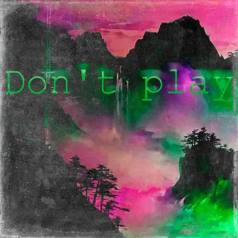 Don't Play by E-ONE