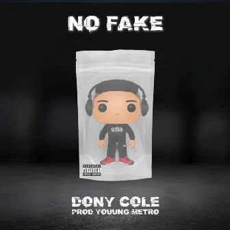 No Fake by Dony Cole