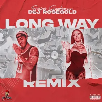 Long Way (Remix) by Dej RoseGold