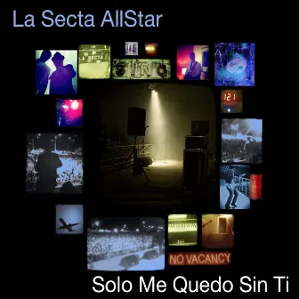 Solo Me Quedo Sin Ti by La Secta AllStar