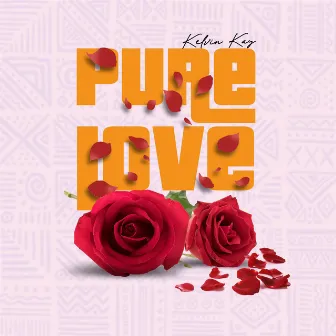 Pure Love by Kelvin Kay