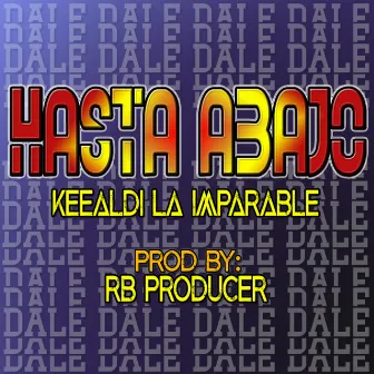 Dale Hasta Abajo by Keealdi La Imparable