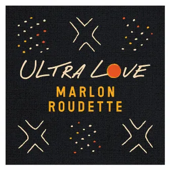 Ultra Love by Marlon Roudette