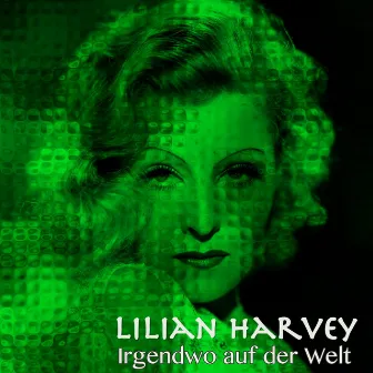 Irgendwo auf der Welt by Lilian Harvey