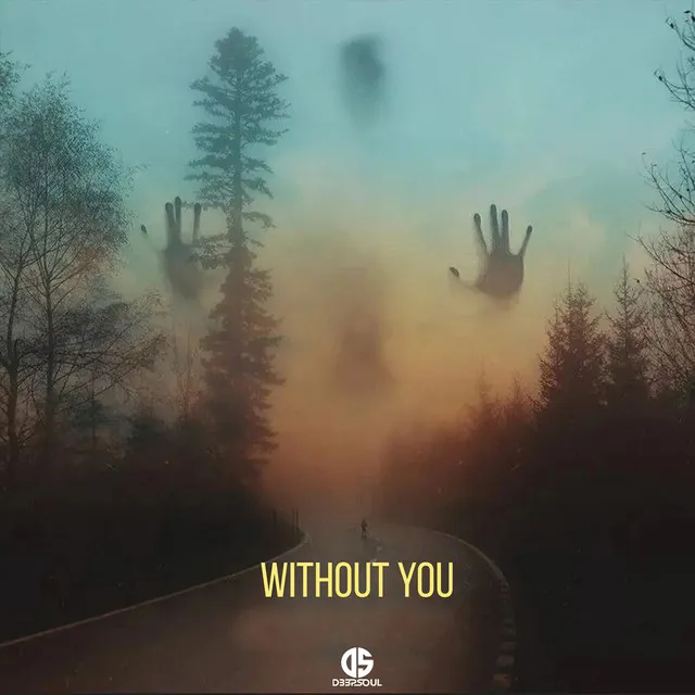 Without you