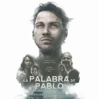 La Palabra de Pablo (Original Motion Picture Soundtrack) by Daniel Velasco