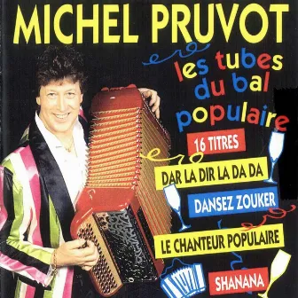 Les tubes du bal populaire by Michel Pruvot