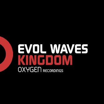 Kingdom by Evol Waves