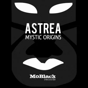 Mystic Origins by Astrea