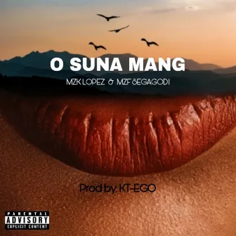 O Suna Mang by MZK LOPEZ