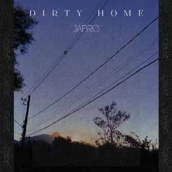 Dirty Home by JABRO