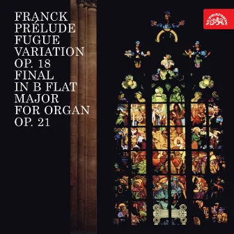 Franck: Prélude, Fugue et Variation, Op. 18 - Final in B-Flat Major for Organ, Op. 21 by Jiri Ropek