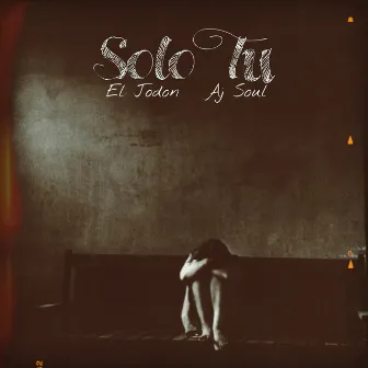 Solo Tu by Aj Soul