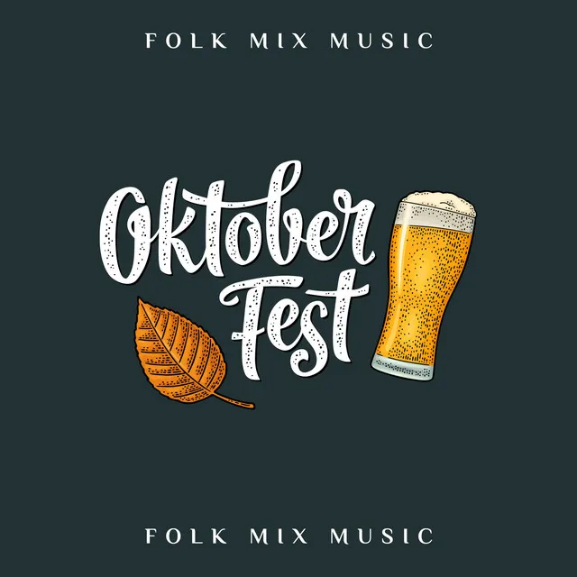 Oktoberfest Folk Mix Music: Party Beer Mood