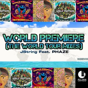 World Premiere (World Tour Mixes) by JSTRING