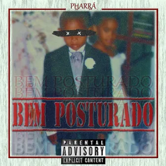 Bem Posturado by Pharrá