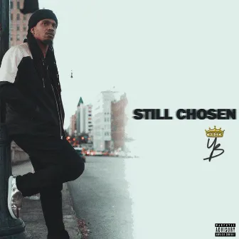 Still Chosen by YB Chosen