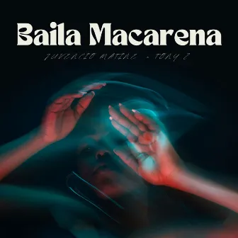 Baila Macarena by Juvencio Matine