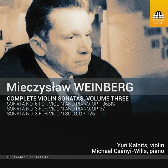 Weinberg: Complete Violin Sonatas, Vol. 3 by Michael Csányi-Wills