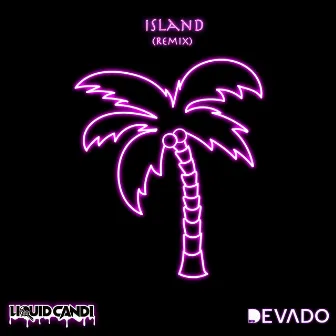 Island (Remix) by Liquid Candi