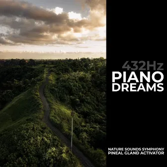 432 Hz Piano Dreams by Nature Sounds Symphony