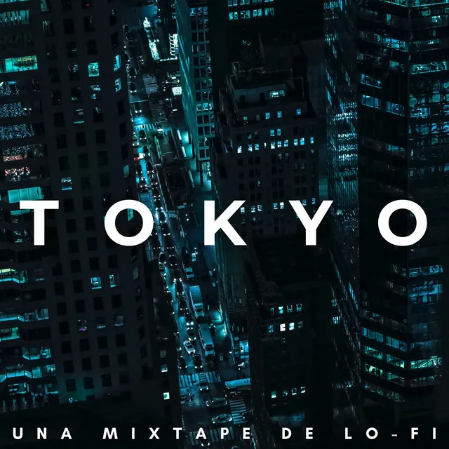 Tokyo: Una Mixtape De Lofi