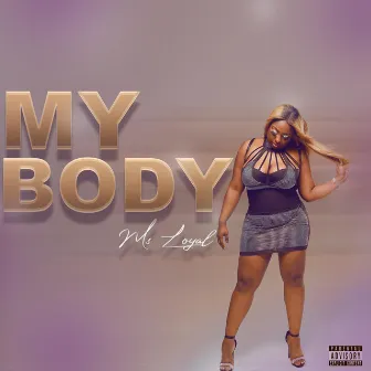 My Body by Ms.Loyal