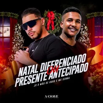 Natal Diferenciado ou Presente Antecipado by MC Senna