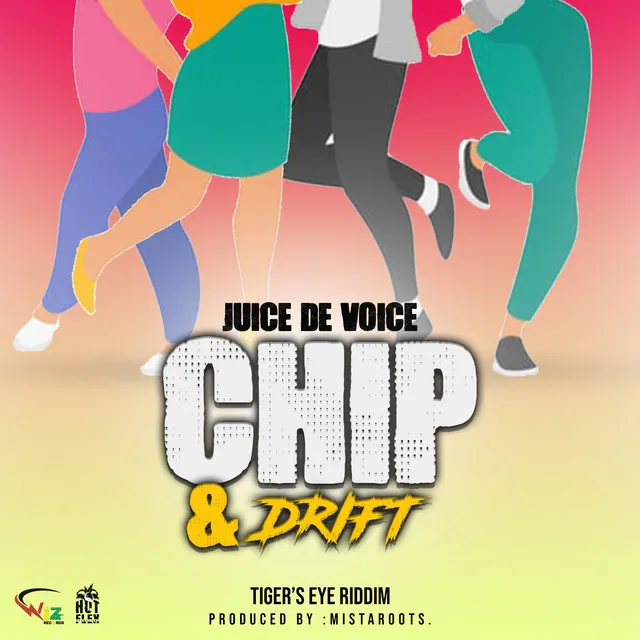 Chip & Drift (Tiger's Eye Riddim)