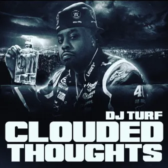 Clouded Thoughts by DJ Turf