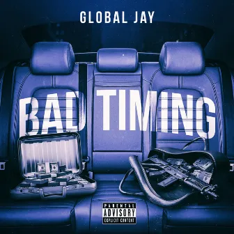 Bad Timing by Global Jay