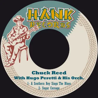 A Southern Boy Sings the Blues / Sugar Corsage by Chuck Reed