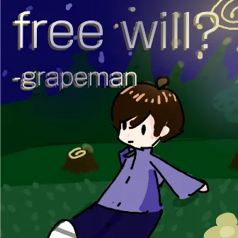 free will? by grapeman