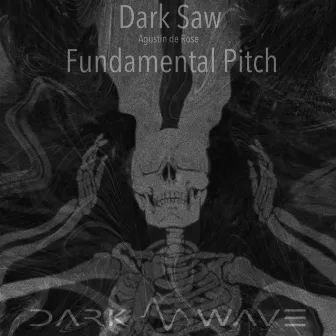 Fundamental Pitch by Dark Saw