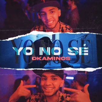 Yo No Sé by Dkaminos