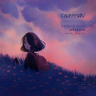 Holding Your Absence by Draftman