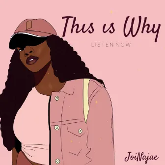 This Is Why by Joi Najae