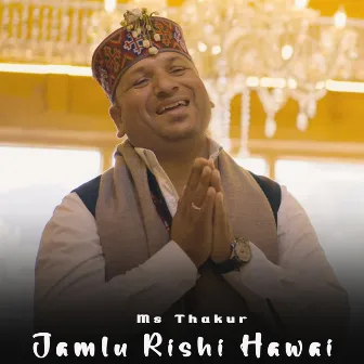 Jamlu Rishi Hawai by M.S. Thakur