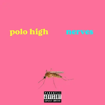 Nerves by Polo High