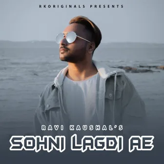 Sohni Lagdi Ae by Ravi Kaushal