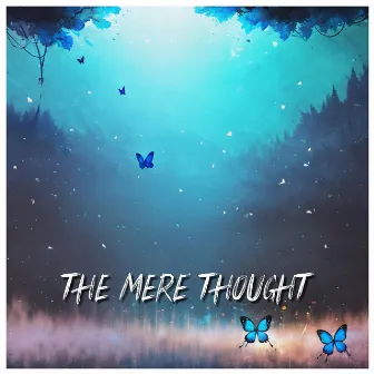 The Mere Thought by Lumya