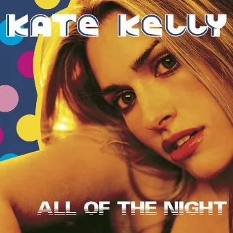 All of the Night by Kate Kelly