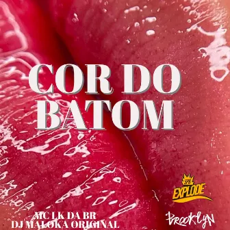 Cor do Batom by MC LK da BR